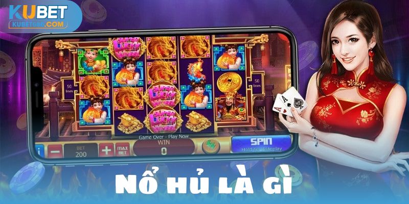 nổ hủ là gì kubet